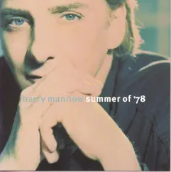 Summer of '78 by Barry Manilow album reviews, ratings, credits