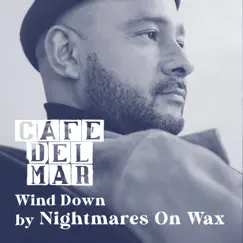 Cafe Del Mar: Wind Down (DJ Mix) by Nightmares On Wax album reviews, ratings, credits