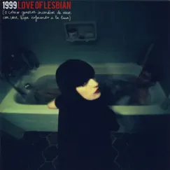 1999 by Love of Lesbian album reviews, ratings, credits