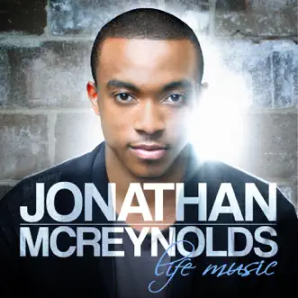 Life Music by Jonathan McReynolds album download
