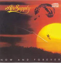 Now and Forever by Air Supply album reviews, ratings, credits