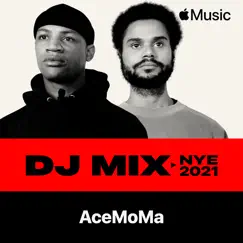 NYE 2021 (DJ Mix) by AceMoMa album reviews, ratings, credits