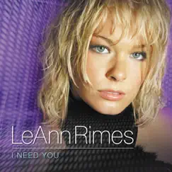 I Need You by LeAnn Rimes album reviews, ratings, credits