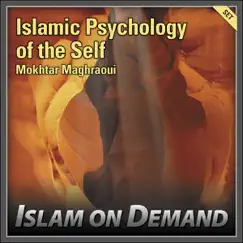 Islamic Psychology of the Self (4 Lectures) by Mokhtar Maghraoui album reviews, ratings, credits