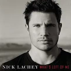 What's Left of Me by Nick Lachey album reviews, ratings, credits