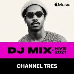 NYE 2021 (DJ Mix) by Channel Tres album reviews, ratings, credits
