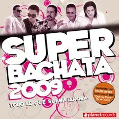 Super Bachata 2009 (Light Version) by Various Artists album reviews, ratings, credits