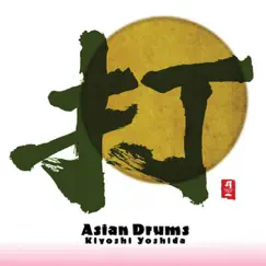 Asian Drums by Kiyoshi Yoshida album reviews, ratings, credits