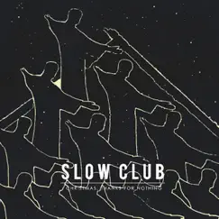 Christmas, Thanks for Nothing - EP by Slow Club album reviews, ratings, credits