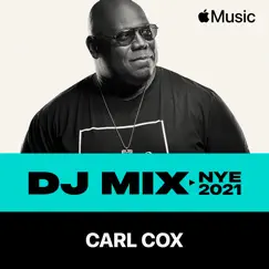 NYE 2021 (DJ Mix) by Carl Cox album reviews, ratings, credits