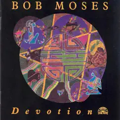Devotion by Bob Moses album reviews, ratings, credits