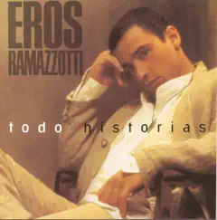 Todo Historias by Eros Ramazzotti album reviews, ratings, credits