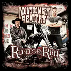 Rebels On the Run by Montgomery Gentry album reviews, ratings, credits