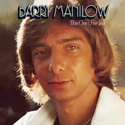 This One's for You by Barry Manilow album reviews, ratings, credits