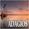 40 Most Beautiful Adagios album lyrics, reviews, download
