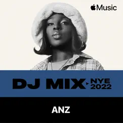 NYE 2022 (DJ Mix) by Anz album reviews, ratings, credits
