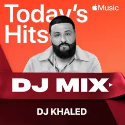 Today’s Hits 2021 (DJ Mix) by DJ Khaled album reviews, ratings, credits