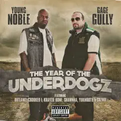 The Year of the Underdogz by Young Noble & Gage Gully album reviews, ratings, credits