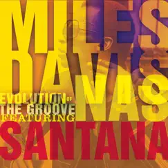 Evolution of the Groove (feat. Carlos Santana) - EP by Miles Davis album reviews, ratings, credits