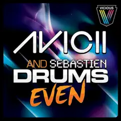 Even - EP by Avicii & Sebastien Drums album reviews, ratings, credits