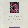 The Urgency of Praise, Volume II album lyrics, reviews, download