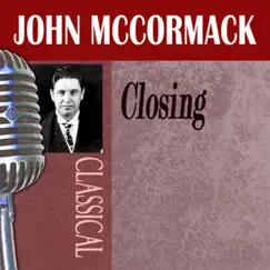 Closing by John McCormack album reviews, ratings, credits