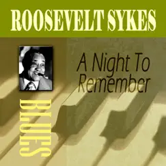 A Night to Remember by Roosevelt Sykes album reviews, ratings, credits