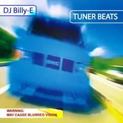 Tuner Beats (Digital Only) by DJ Billy-E album reviews, ratings, credits
