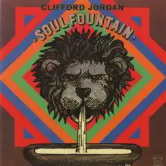 Soul Fountain by Clifford Jordan album reviews, ratings, credits