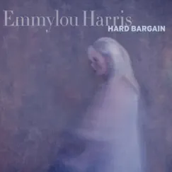 Hard Bargain by Emmylou Harris album reviews, ratings, credits