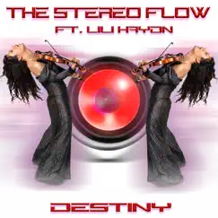 Destiny (feat. Lili Haydn) - Single by The Stereo Flow album reviews, ratings, credits