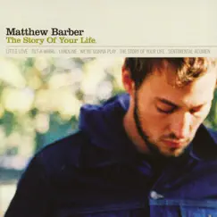 The Story of Your Life - EP by Matthew Barber album reviews, ratings, credits