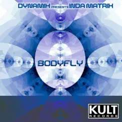 Bodyfly (Dynamix Club Edit) Song Lyrics