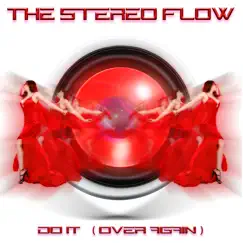 Do It (Over Again) [Remixes]- Single by The Stereo Flow album reviews, ratings, credits