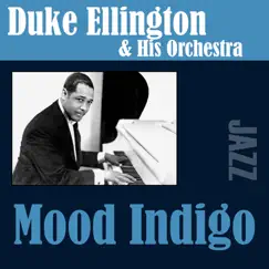 Mood Indigo by Duke Ellington and His Orchestra album reviews, ratings, credits