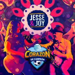 Corazón de Campeón (Official ATT Campaign Song) - Single by Jesse & Joy album reviews, ratings, credits