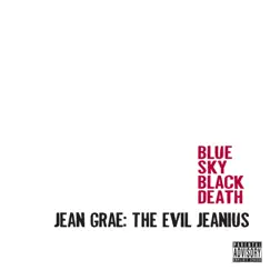 Jean Grae: The Evil Jeanius by Blue Sky Black Death album reviews, ratings, credits
