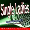 Single Ladies (Originally Performed By Remady & Manu-L) [Karaoke Version] song lyrics