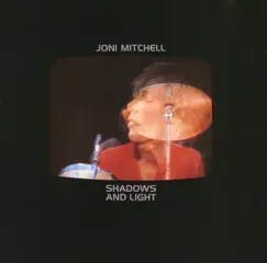 Shadows and Light (Live) by Joni Mitchell album reviews, ratings, credits