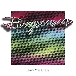Drive You Crazy / Private Party - Single by Dungeonesse album reviews, ratings, credits