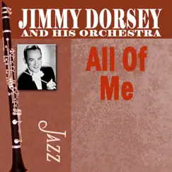 All of Me by Jimmy Dorsey and His Orchestra album reviews, ratings, credits