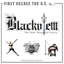 Blackulem the Dark Demented Genius by First Degree the D.E. album reviews, ratings, credits