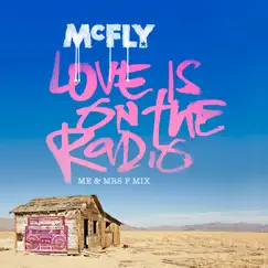 Love Is On the Radio (Me & Mrs F Mix) Song Lyrics
