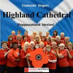 Highland Cathedral (Poppy Scotland Version) - Single by Clydeside Singers album reviews, ratings, credits