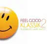 Feel Good Klassik 2 album lyrics, reviews, download