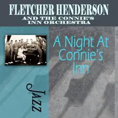 A Night At Connie's Inn by Fletcher Henderson & The Connie's Inn Orchestra album reviews, ratings, credits