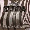 The Best of Zebra - In Black and White album lyrics, reviews, download