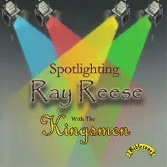 Bibletone: Spotlighting Ray Reese (feat. Ray Reese) by The Kingsmen album reviews, ratings, credits