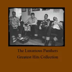 Greatest Hits Collection by The Luxurious Panthers album reviews, ratings, credits