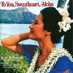 To You, Sweetheart, Aloha by Bud Tutmarc album reviews, ratings, credits